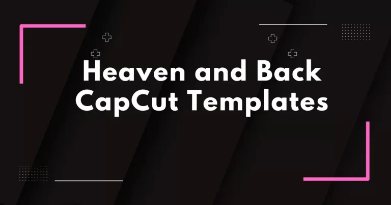 Heaven and Back CapCut Templates featured Image